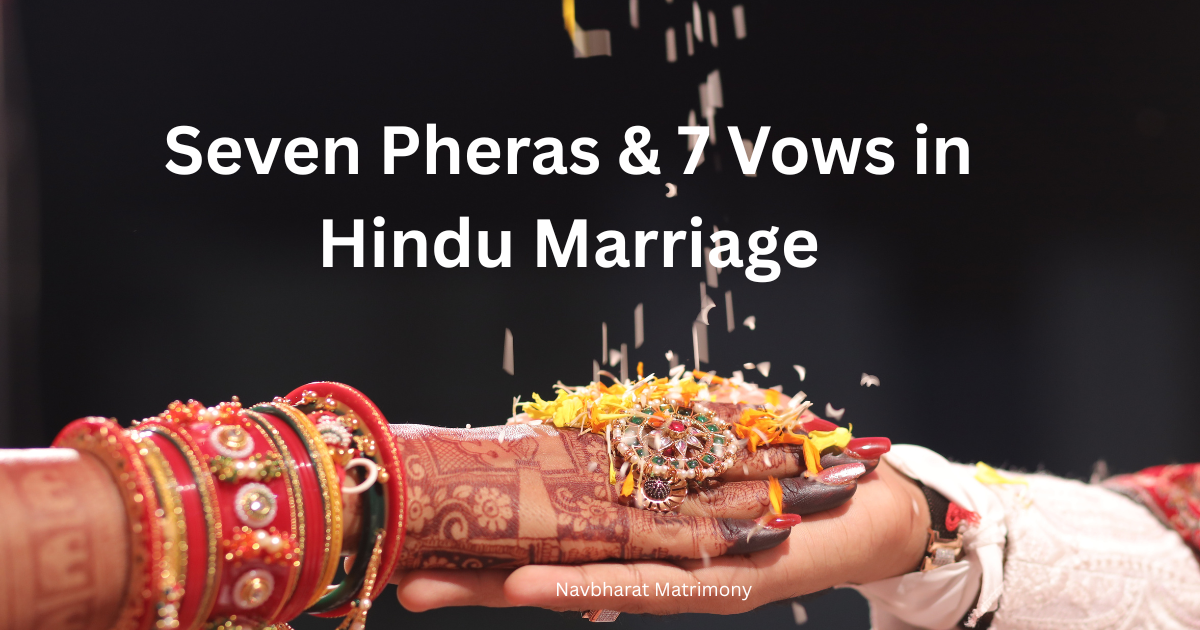 Seven Pheras and 7 Vows in Hindu Marriage ritual around sacred fire