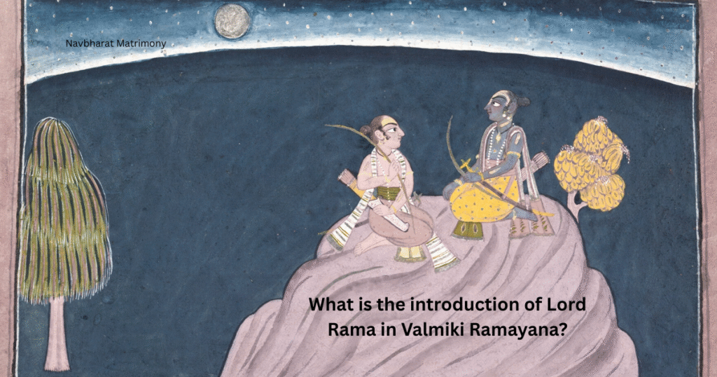 What is the introduction of Lord Rama in Valmiki Ramayana